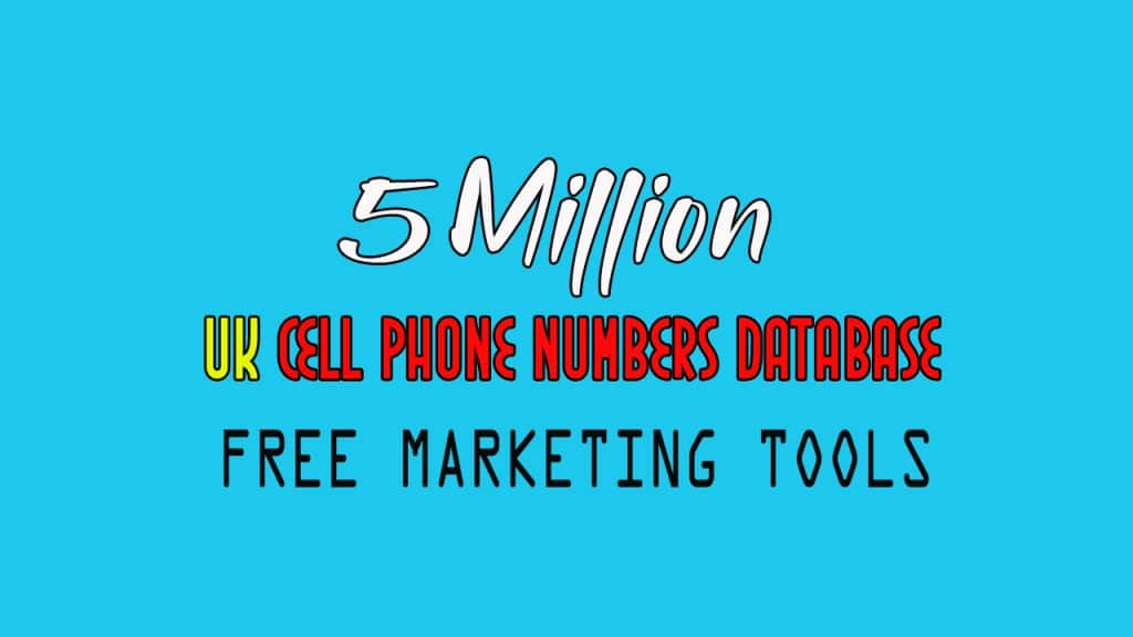5 Million Cell Phone numbers database from UK