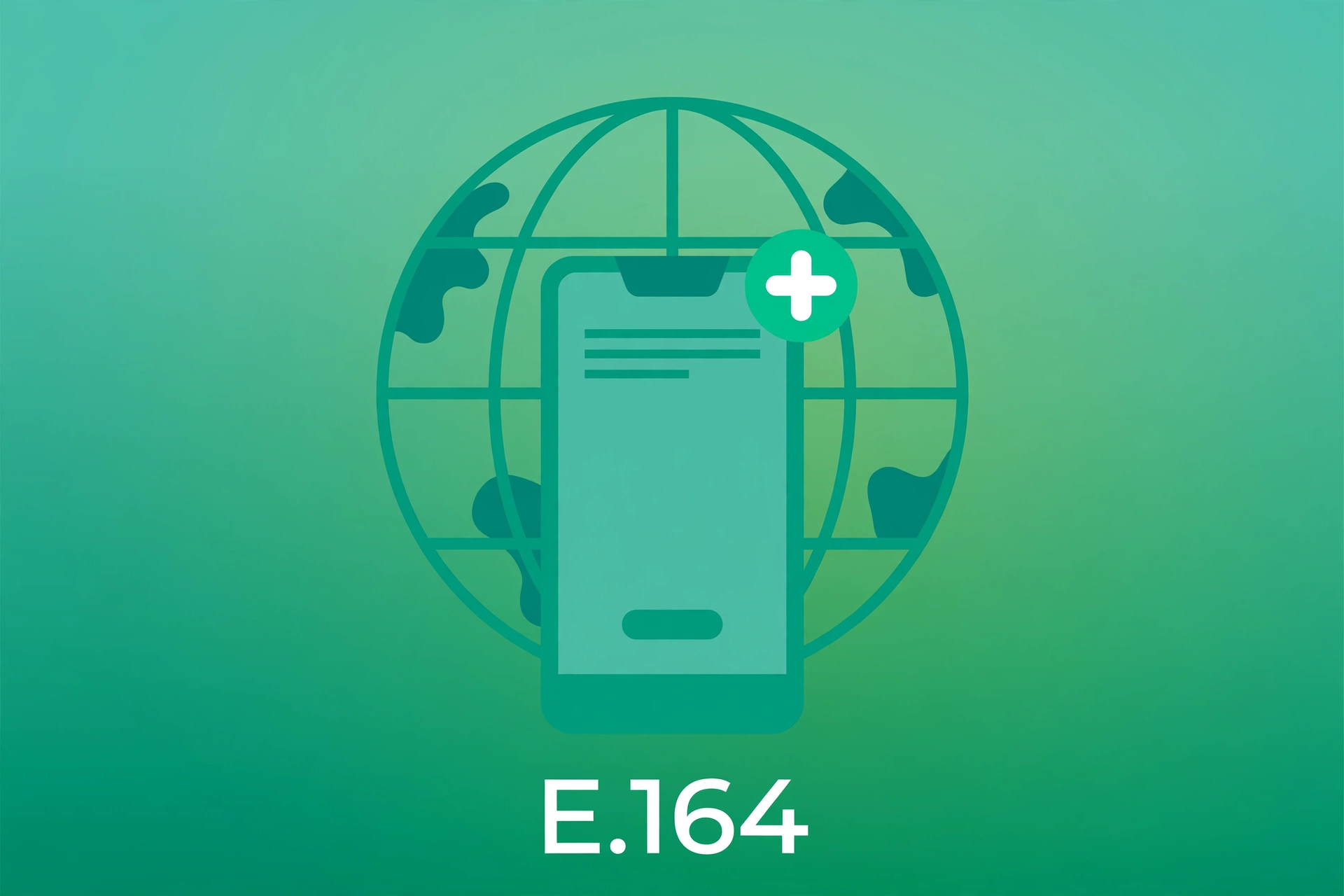 E.164 Phone Number Format Explained: The Standard Every System Uses